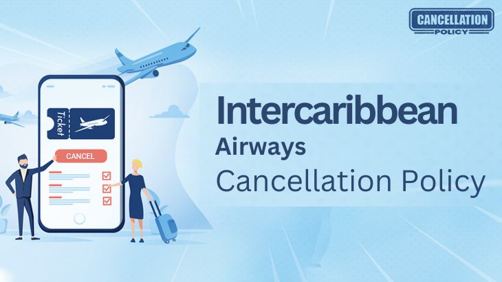 Intercaribbean Airways Cancellation Policy